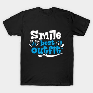 Smile is the best outfit T-Shirt